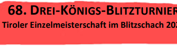 Einladung zum 68. Drei-Königs-Blitzturnier mit der Tiroler Einzelmeisterschaft im Blitzschach 2025