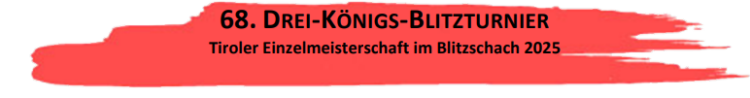Einladung zum 68. Drei-Königs-Blitzturnier mit der Tiroler Einzelmeisterschaft im Blitzschach 2025